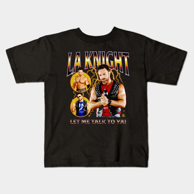 LA Knight Let Me Talk To Ya Bootleg Kids T-Shirt by Holman